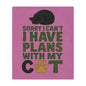 Minky Blanket - "Sorry I Can't I Have Plans With My Cat" Cute Cat Paw Throw for Cat Lovers