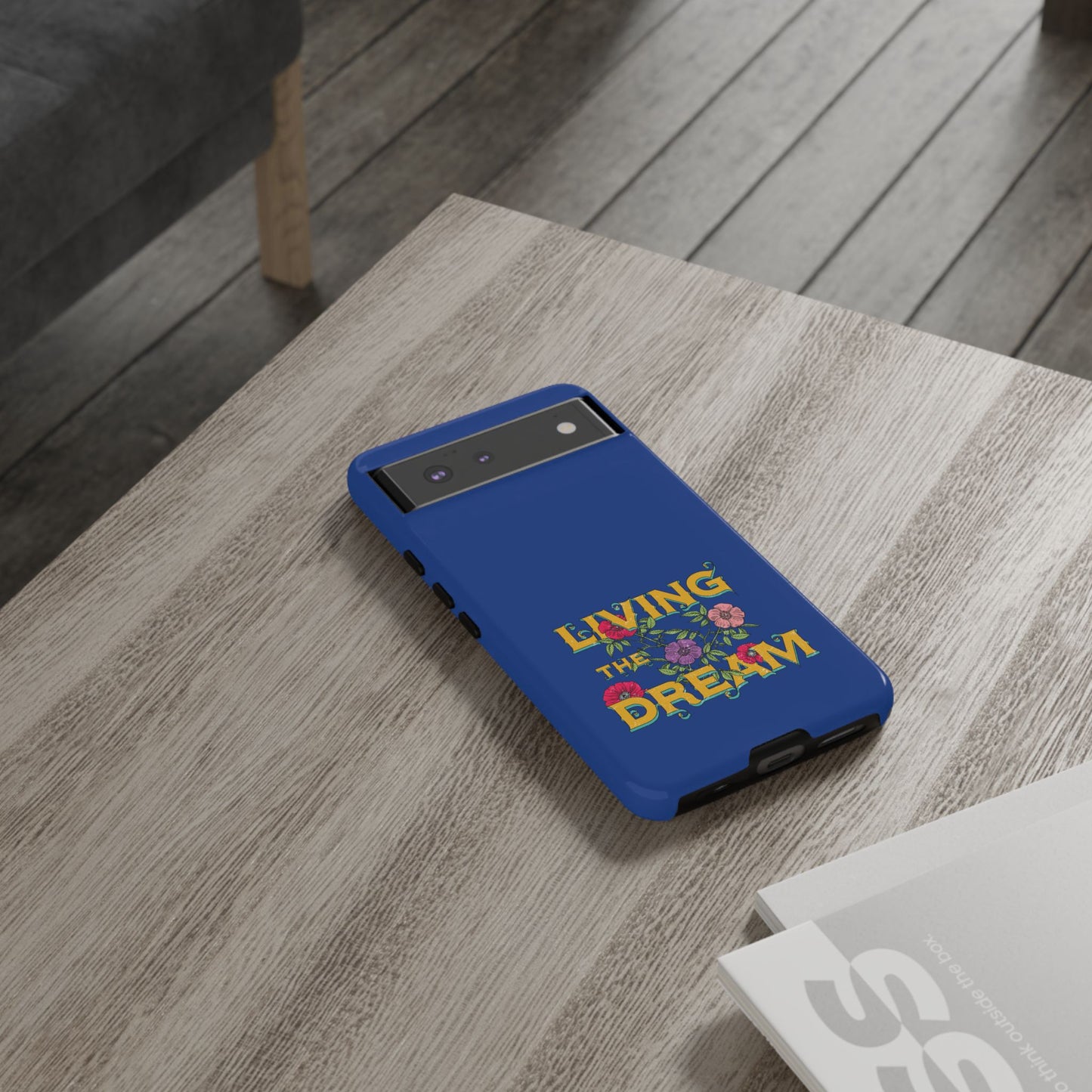 Living the Dream Phone Case, Floral Phone Cover, Tough Phone Case, Inspirational Gift, Boho Style Accessory, Dreamer Case