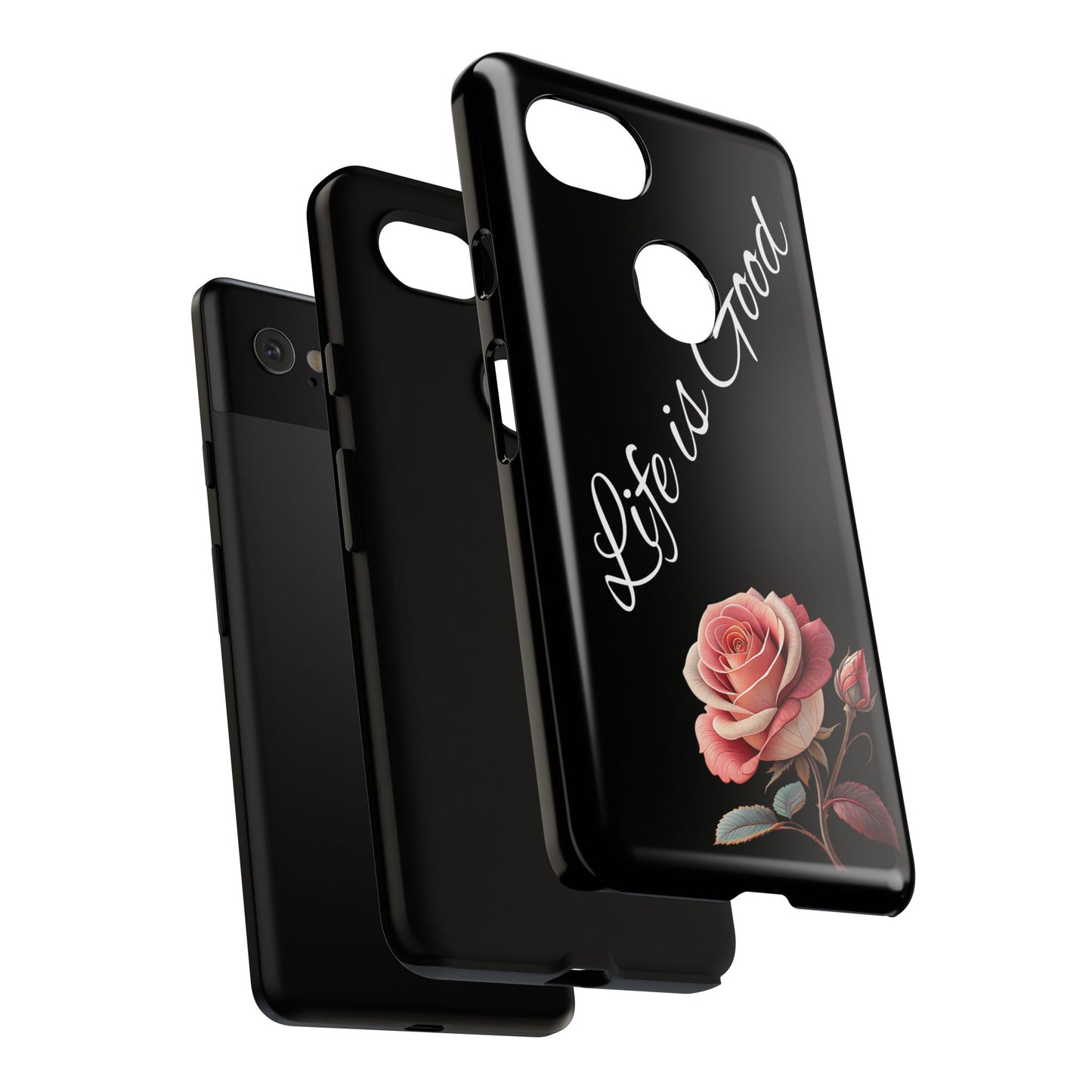 Floral Phone Case - Life is Good, Tough Phone Cover, Gift for Her, Rose Design, Personalized Phone Accessory, Stylish Tech Protector