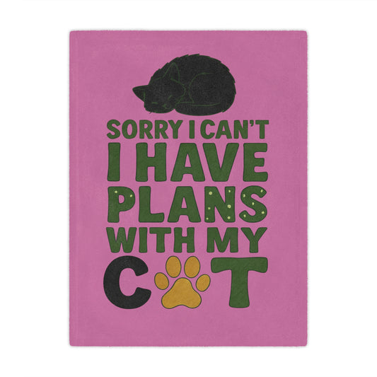 Minky Blanket - "Sorry I Can't I Have Plans With My Cat" Cute Cat Paw Throw for Cat Lovers