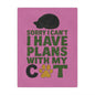 Minky Blanket - "Sorry I Can't I Have Plans With My Cat" Cute Cat Paw Throw for Cat Lovers