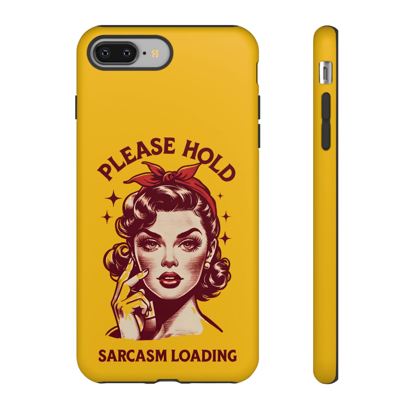 Phone Case - "Please Hold, Sarcasm Loading" Retro Pin-Up Tough Case