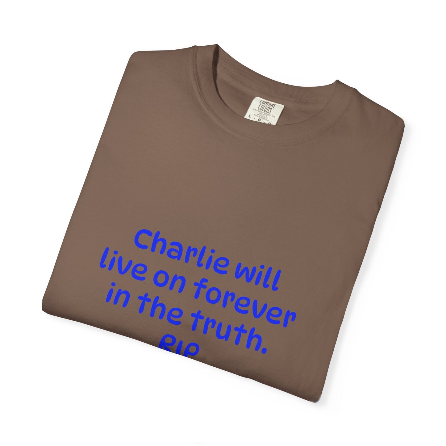 Inspirational Quote T-Shirt, Unisex Cotton Tee, Charlie Forever Shirt, Motivational Apparel, Gift for Friends, Casual Wear, Thoughtful [...]