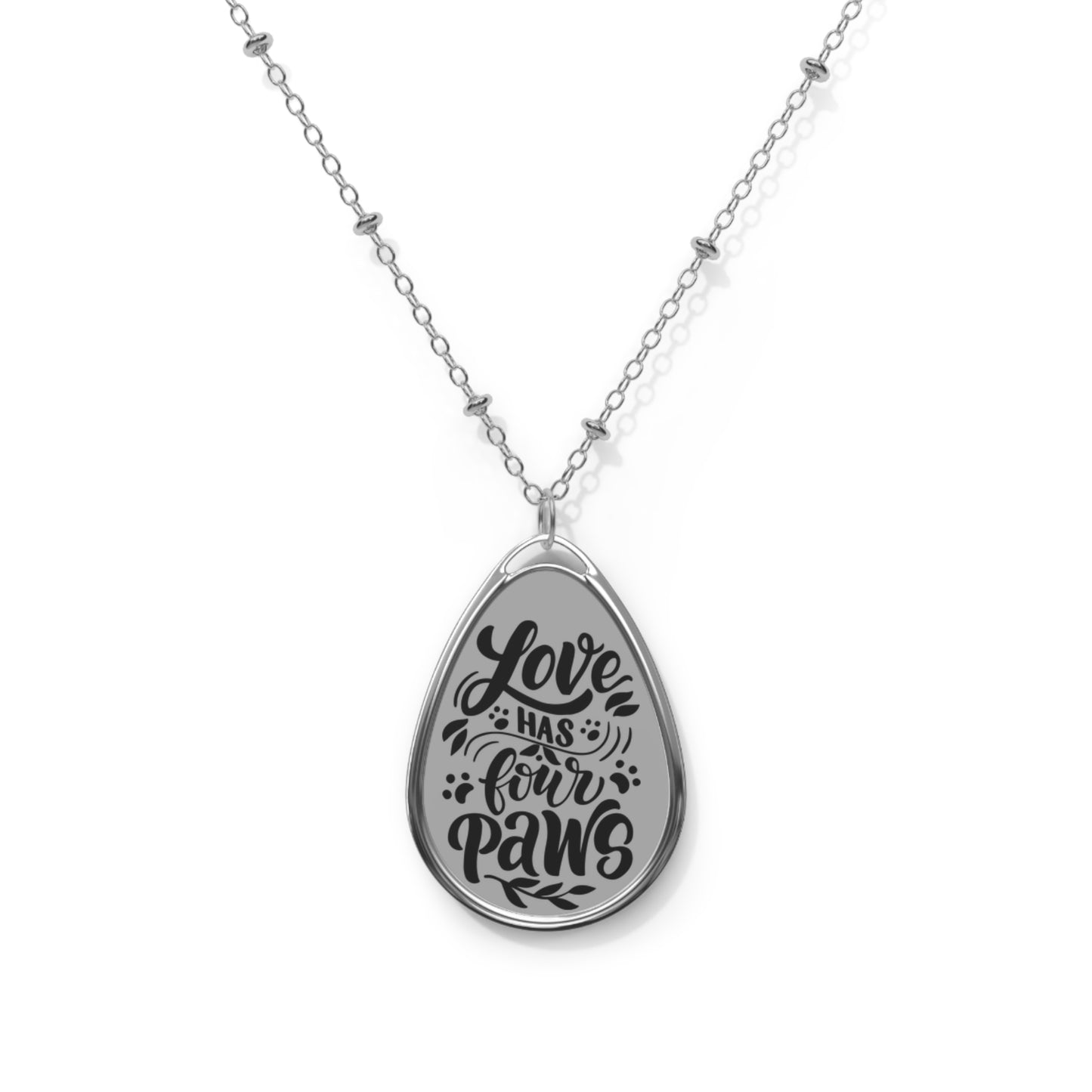 Oval Necklace — "Love Has Four Paws" Pet Memorial Pendant Necklace