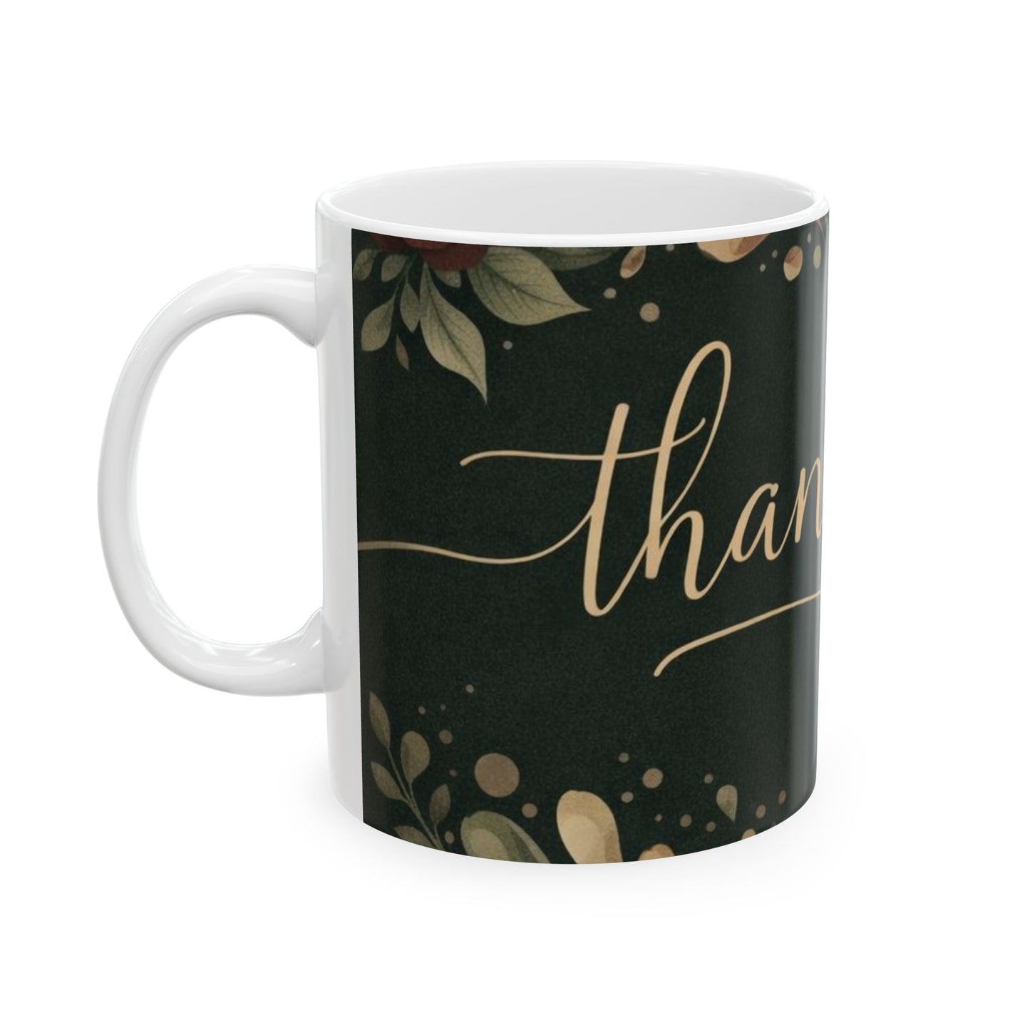 Thank You Floral Ceramic Mug — Elegant Script Gift Mug (11oz & 15oz)