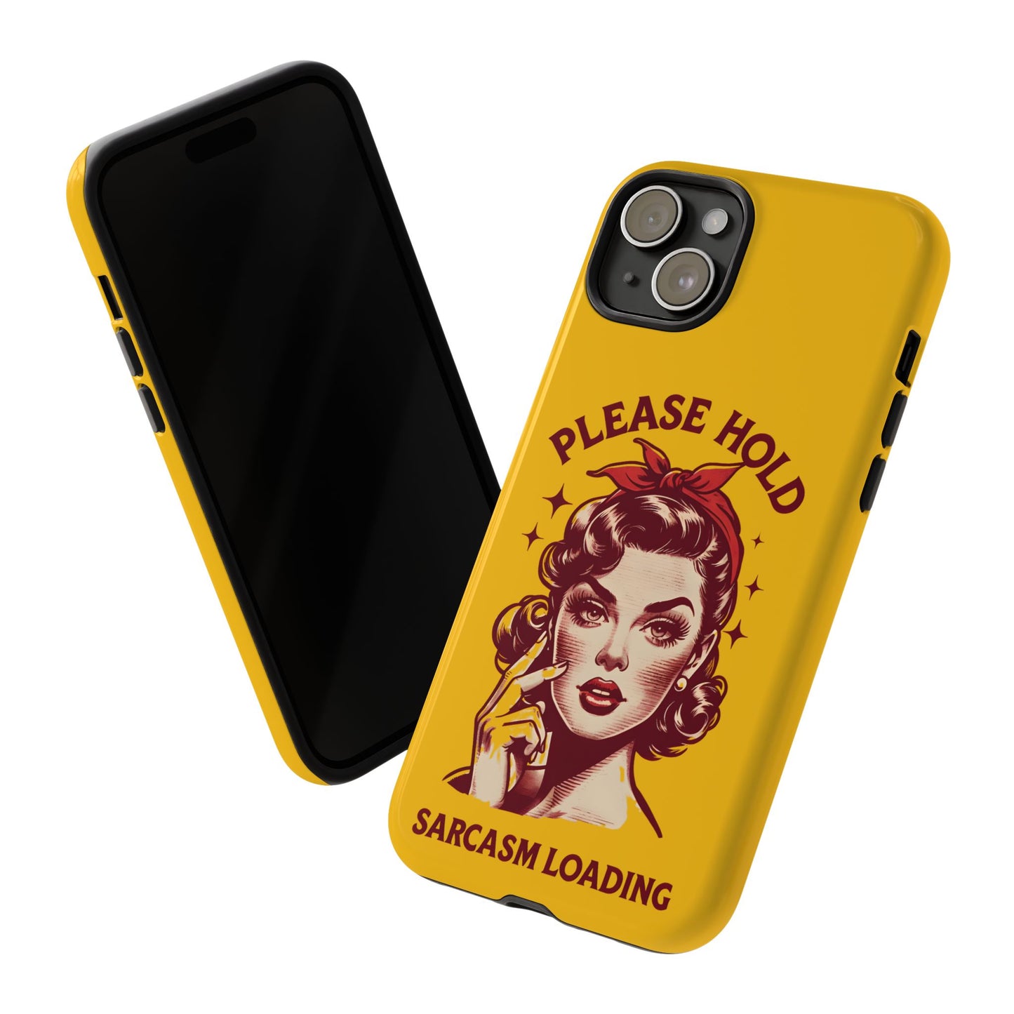 Phone Case - "Please Hold, Sarcasm Loading" Retro Pin-Up Tough Case