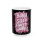 Born to Sleep, Forced to Work Ceramic Mug – Funny Office Coffee Cup (11oz/15oz)