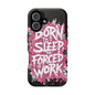 Phone Case — "Born to Sleep, Forced to Work" Impact-Resistant Magnetic Case
