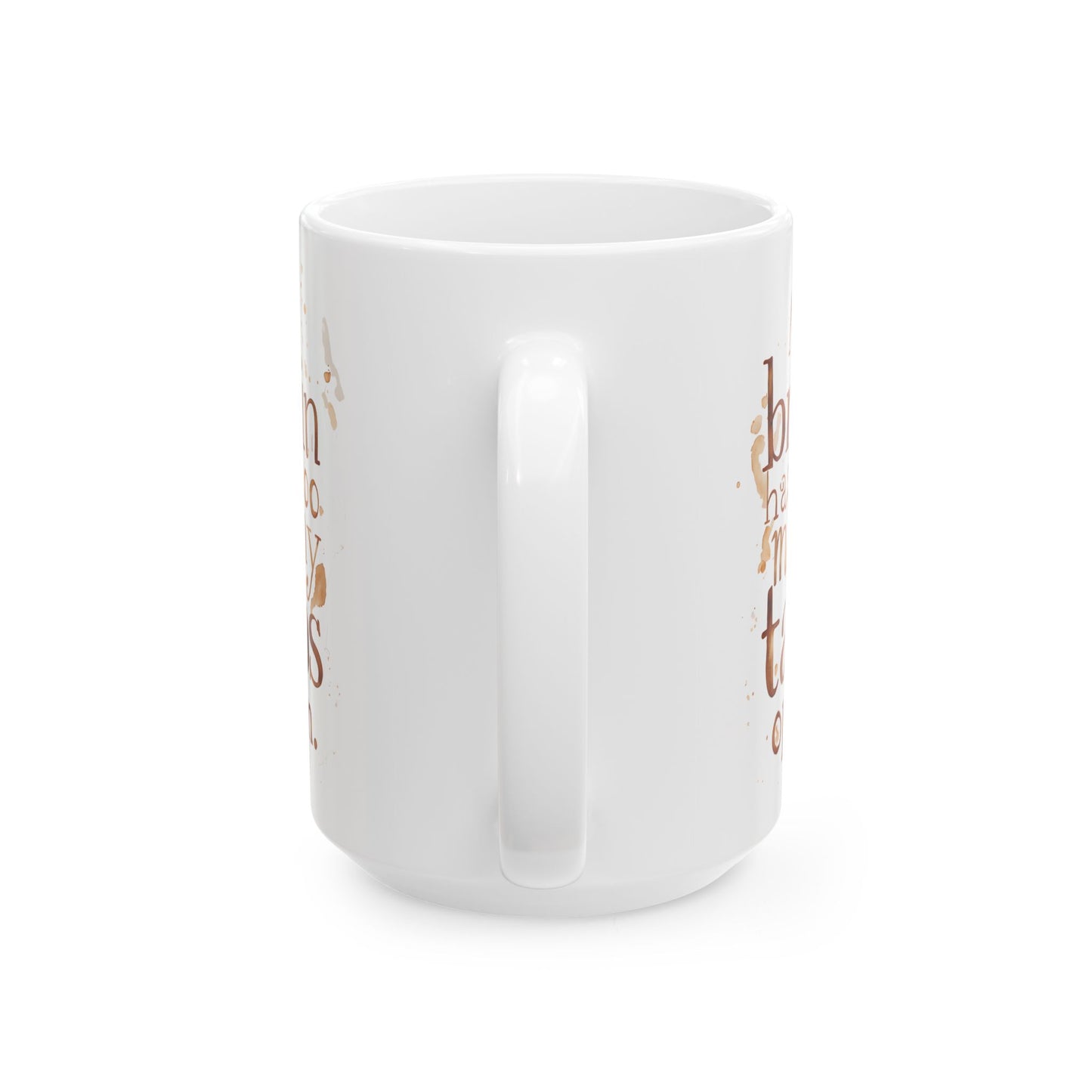 Coffee Lover's Ceramic Mug - Perfect Gift for Birthdays, Holidays, and Coffee Enthusiasts, Unique Kitchen Decor, 11oz or 15oz