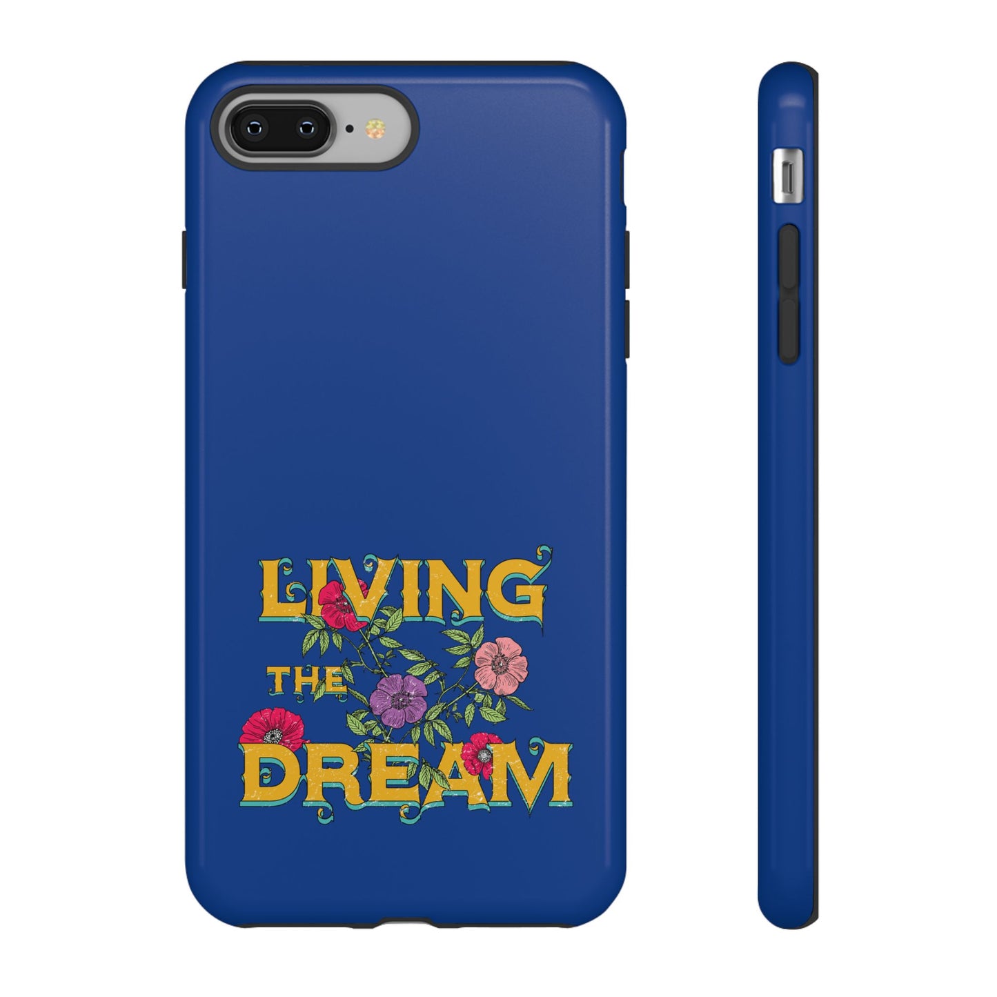 Living the Dream Phone Case, Floral Phone Cover, Tough Phone Case, Inspirational Gift, Boho Style Accessory, Dreamer Case