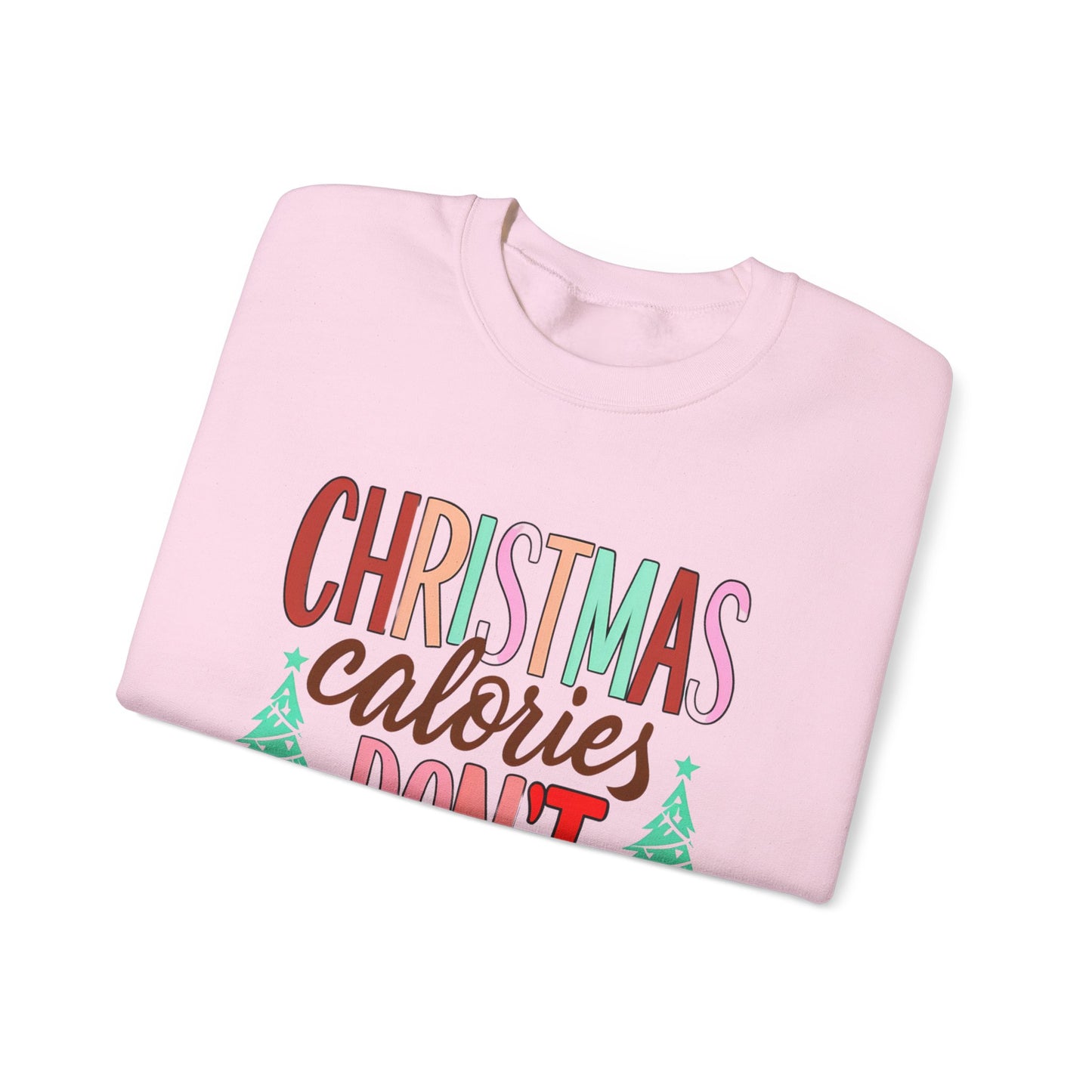 Christmas Calories Don't Count Sweatshirt — Funny Holiday Crewneck