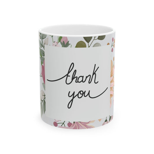 Thank You Floral Mug — Handwritten Script Ceramic Coffee Cup (11oz & 15oz)