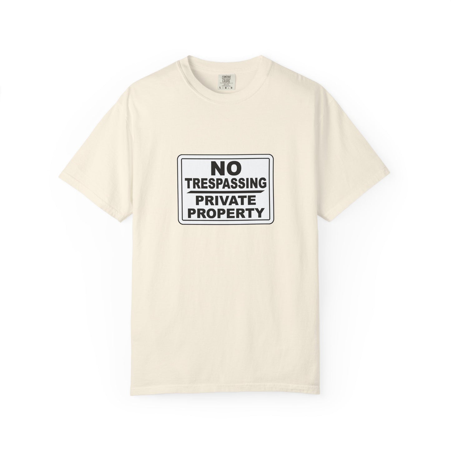Unisex Garment-Dyed T-Shirt with Bold 'No Trespassing' Design
