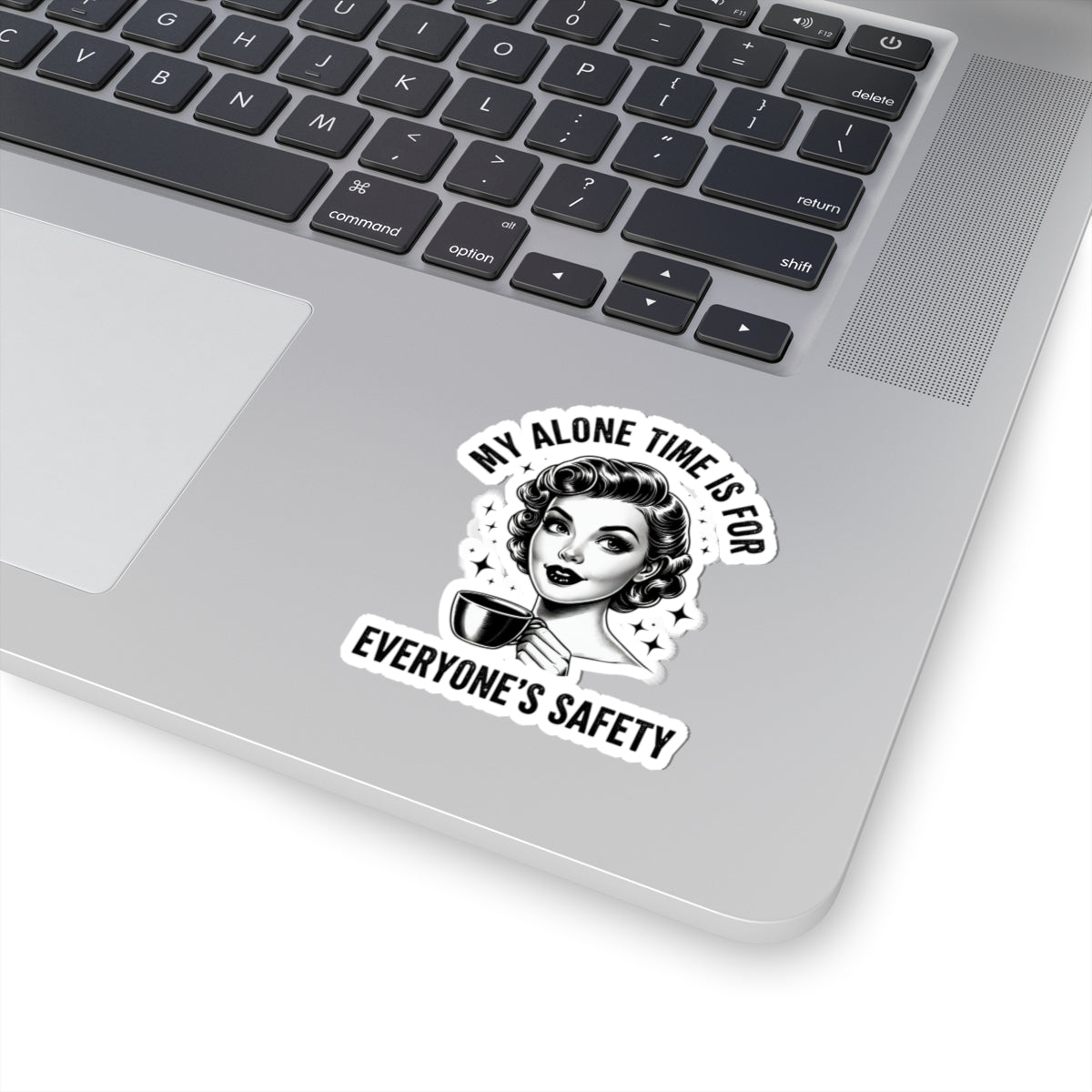 Kiss-Cut Sticker — "My Alone Time Is For Everyone's Safety" Retro Coffee Girl