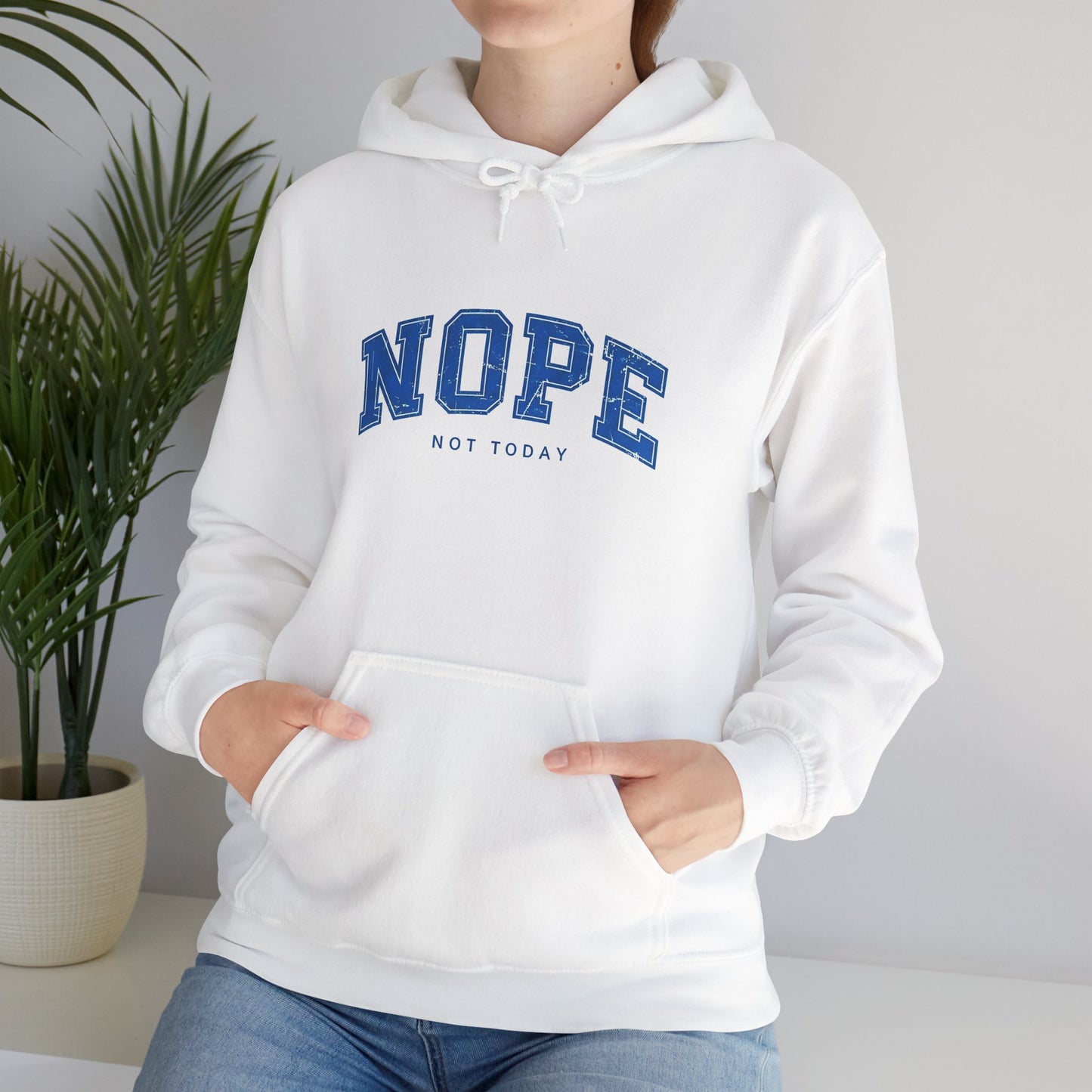 Nope "Not Today" Hoodie — Casual Graphic Pullover for Chill Days