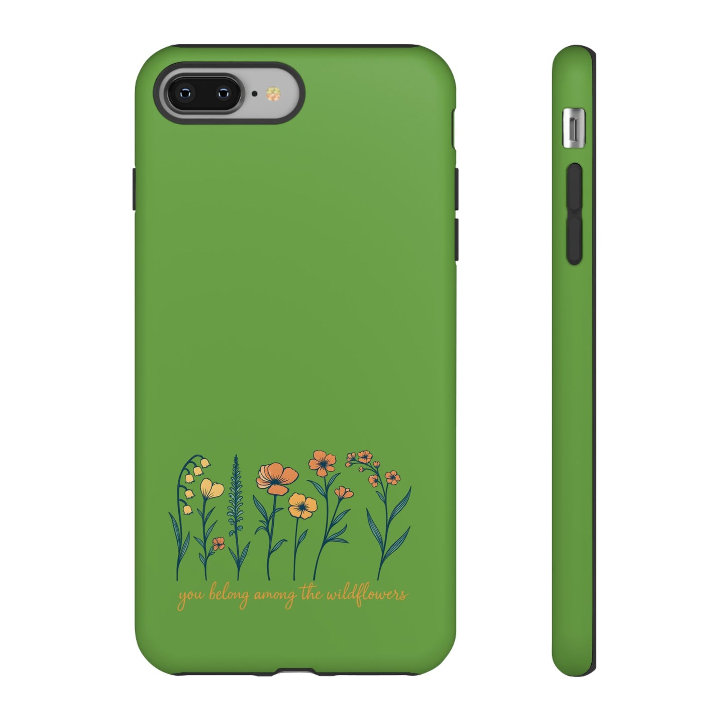 Floral Phone Case - You Belong Among the Wildflowers, Botanical Gift, Eco-Friendly Phone Accessory, Nature Lover Statement