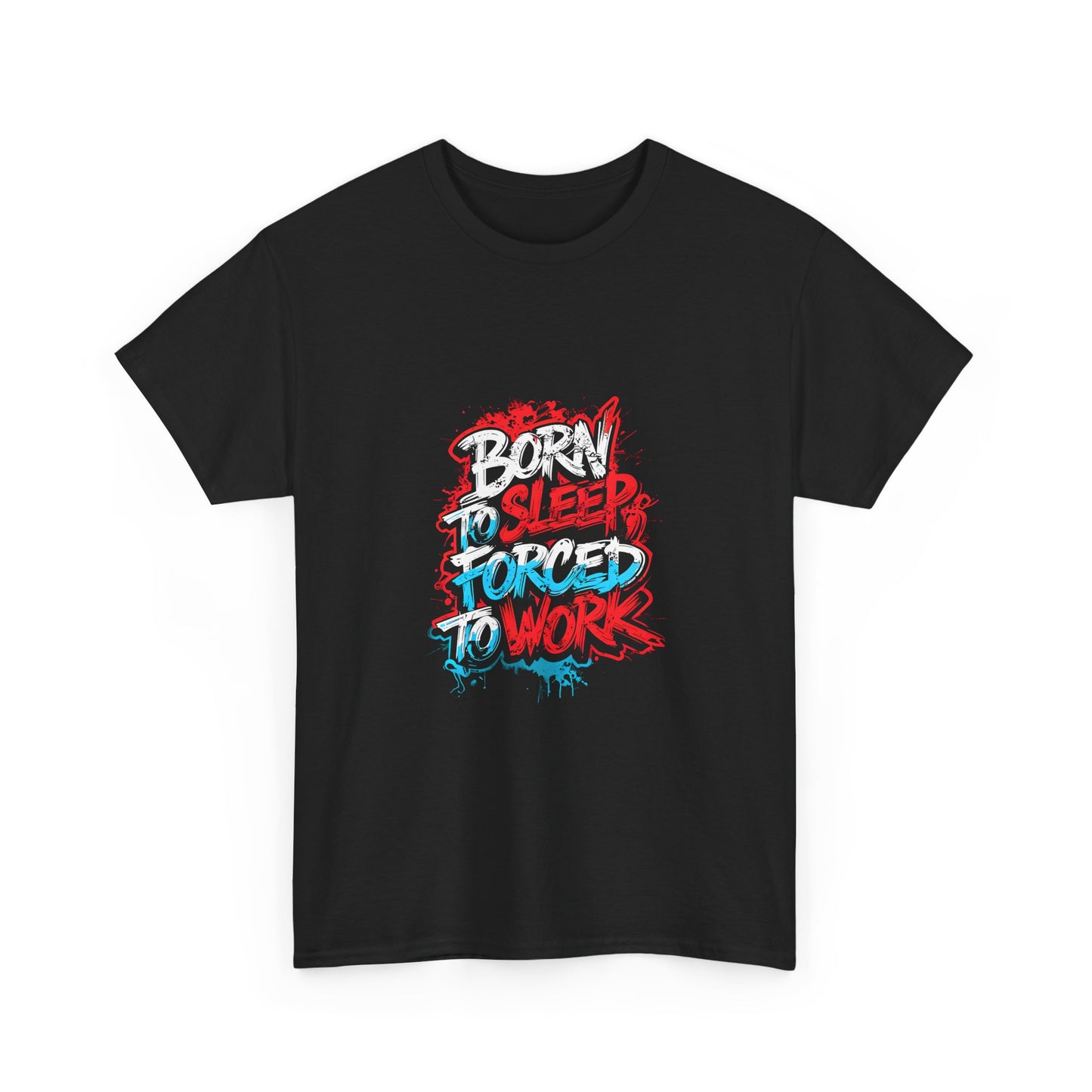 Born to Sleep, Forced to Work T‑Shirt — Funny Graphic Tee for Night Owls