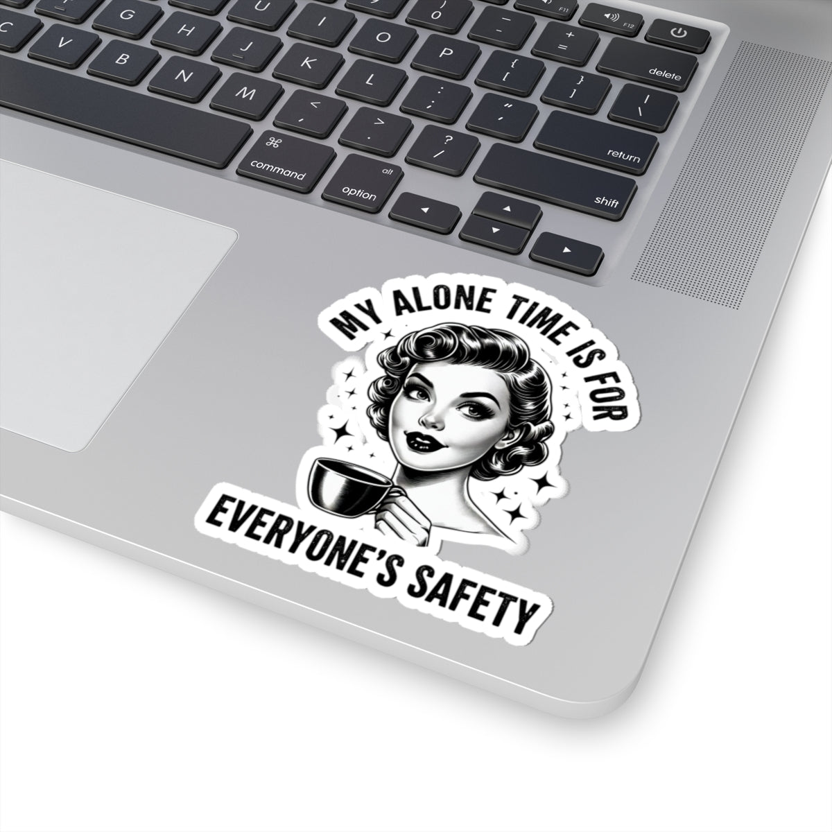 Kiss-Cut Sticker — "My Alone Time Is For Everyone's Safety" Retro Coffee Girl