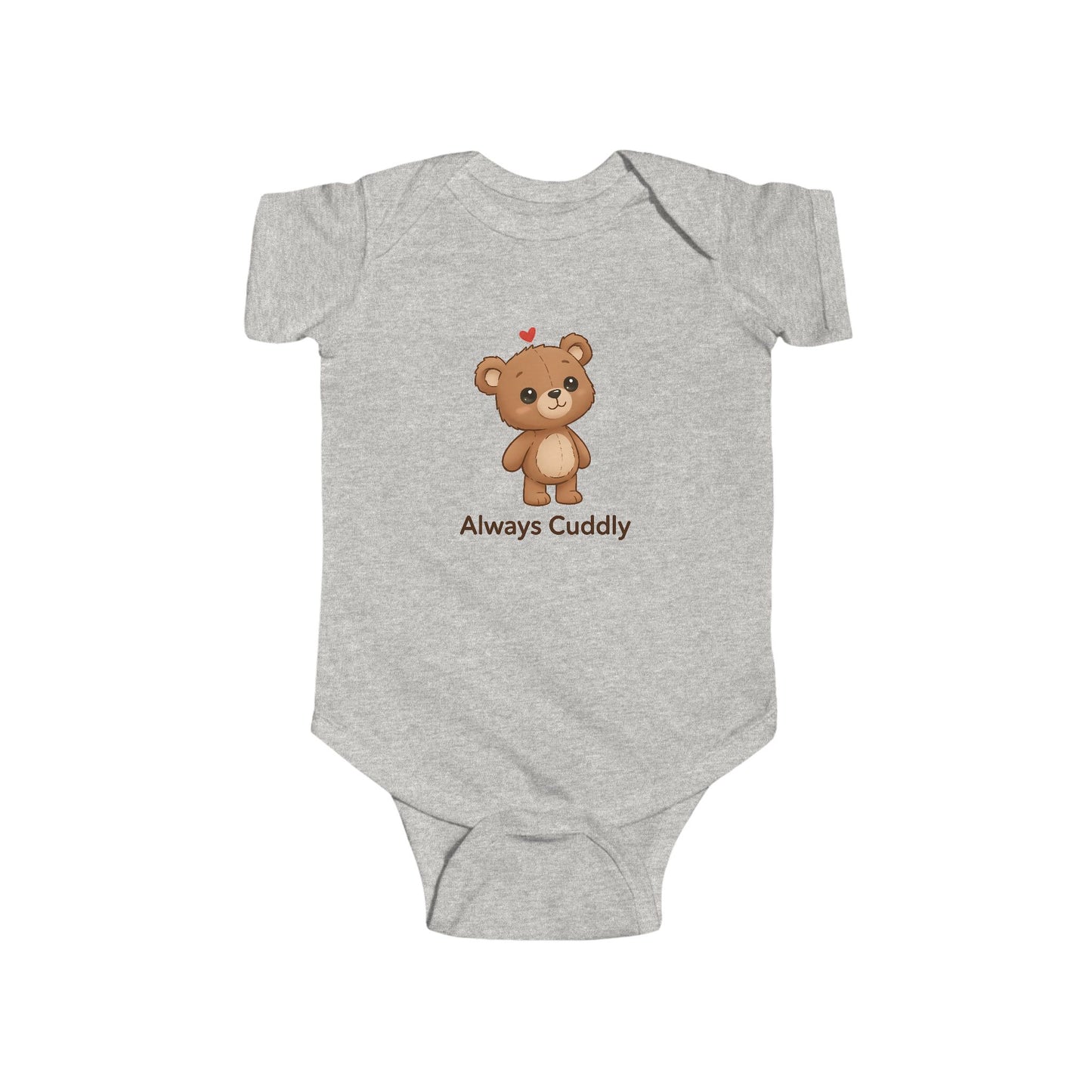 Infant Bodysuit – "Always Cuddly" Cute Teddy Bear Baby Onesie