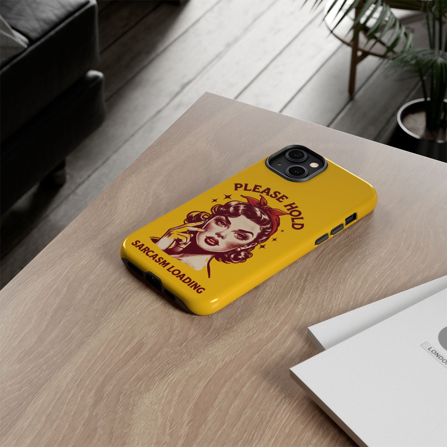 Phone Case - "Please Hold, Sarcasm Loading" Retro Pin-Up Tough Case