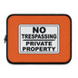 Bold Statement Laptop Sleeve - No Trespassing Design