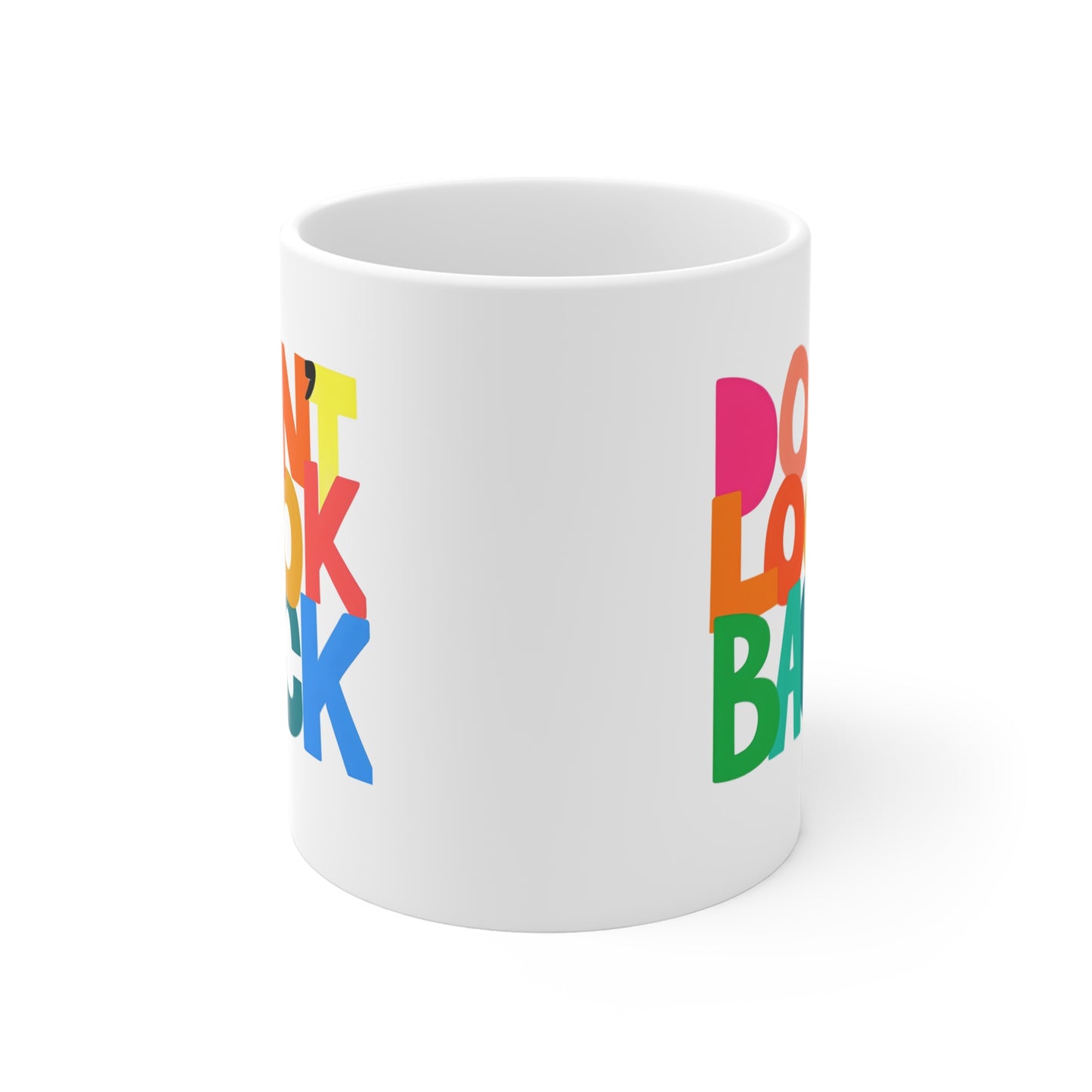 Don’t Look Back Colorful Inspirational Mug — 11oz Motivational Coffee Cup