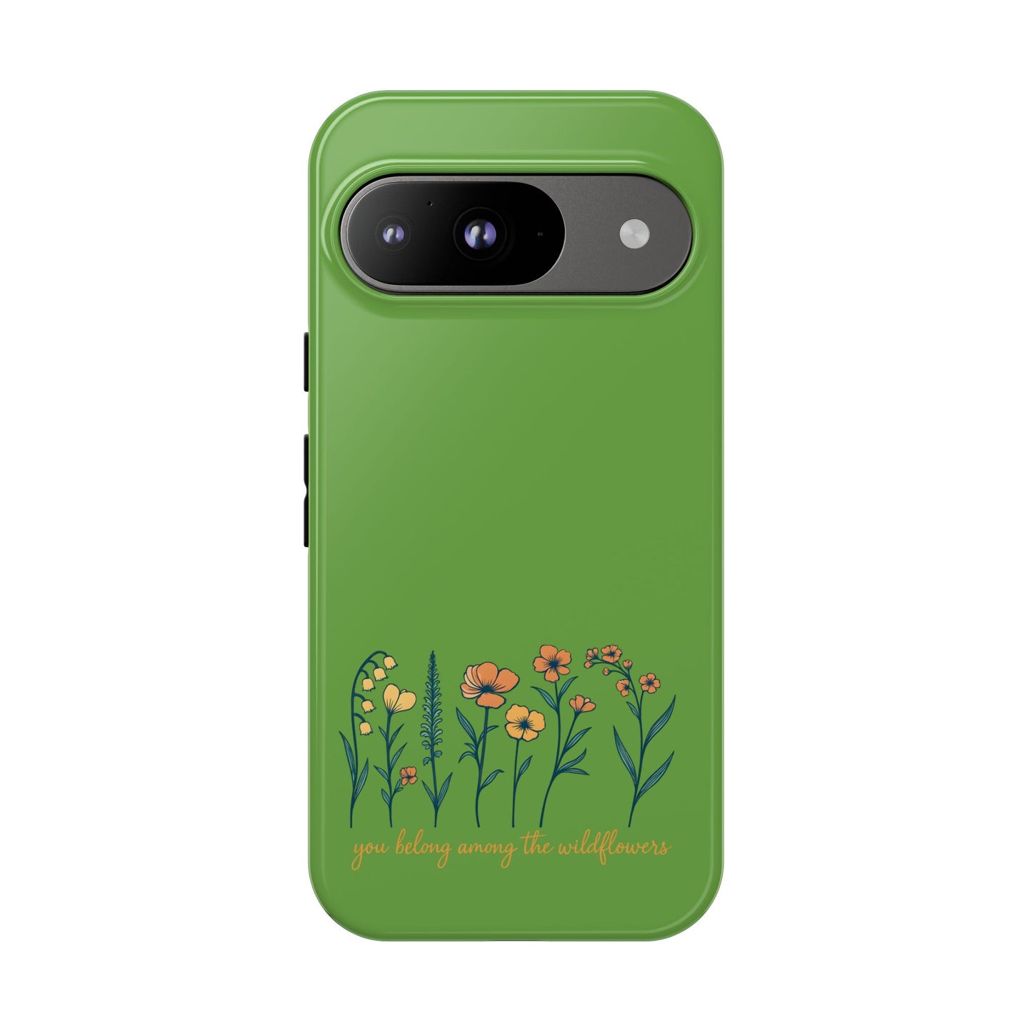 Floral Phone Case - You Belong Among the Wildflowers, Botanical Gift, Eco-Friendly Phone Accessory, Nature Lover Statement