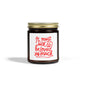 Scented Candle — Coconut Apricot Wax, ‘It Must Suck to Be Loved So Much’ — 4oz & 9oz