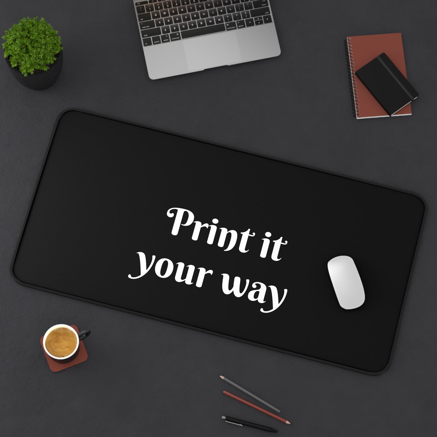 Customizable Black Desk Mat — "Print it your way" Desktop Mousepad