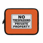 Bold Statement Laptop Sleeve - No Trespassing Design