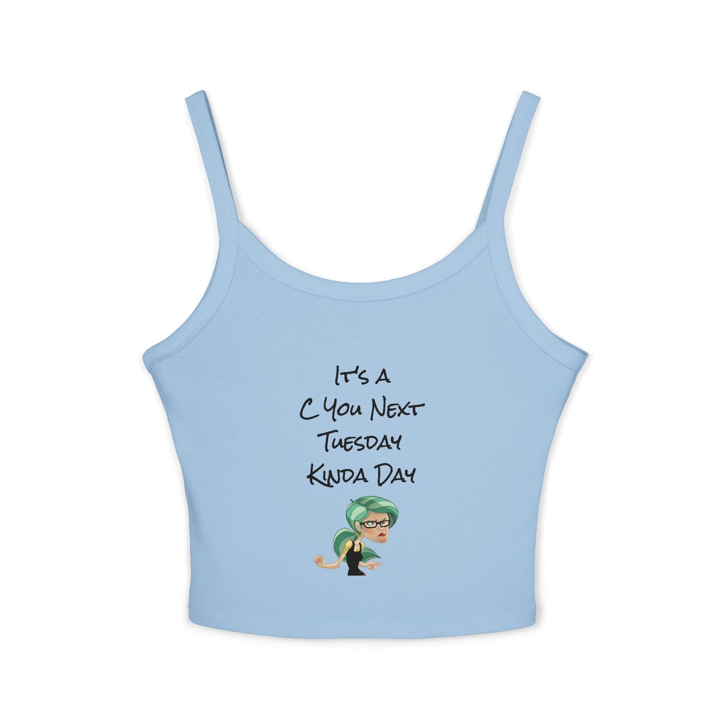 Women's Spaghetti Strap Tank Top - C You Next Tuesday
