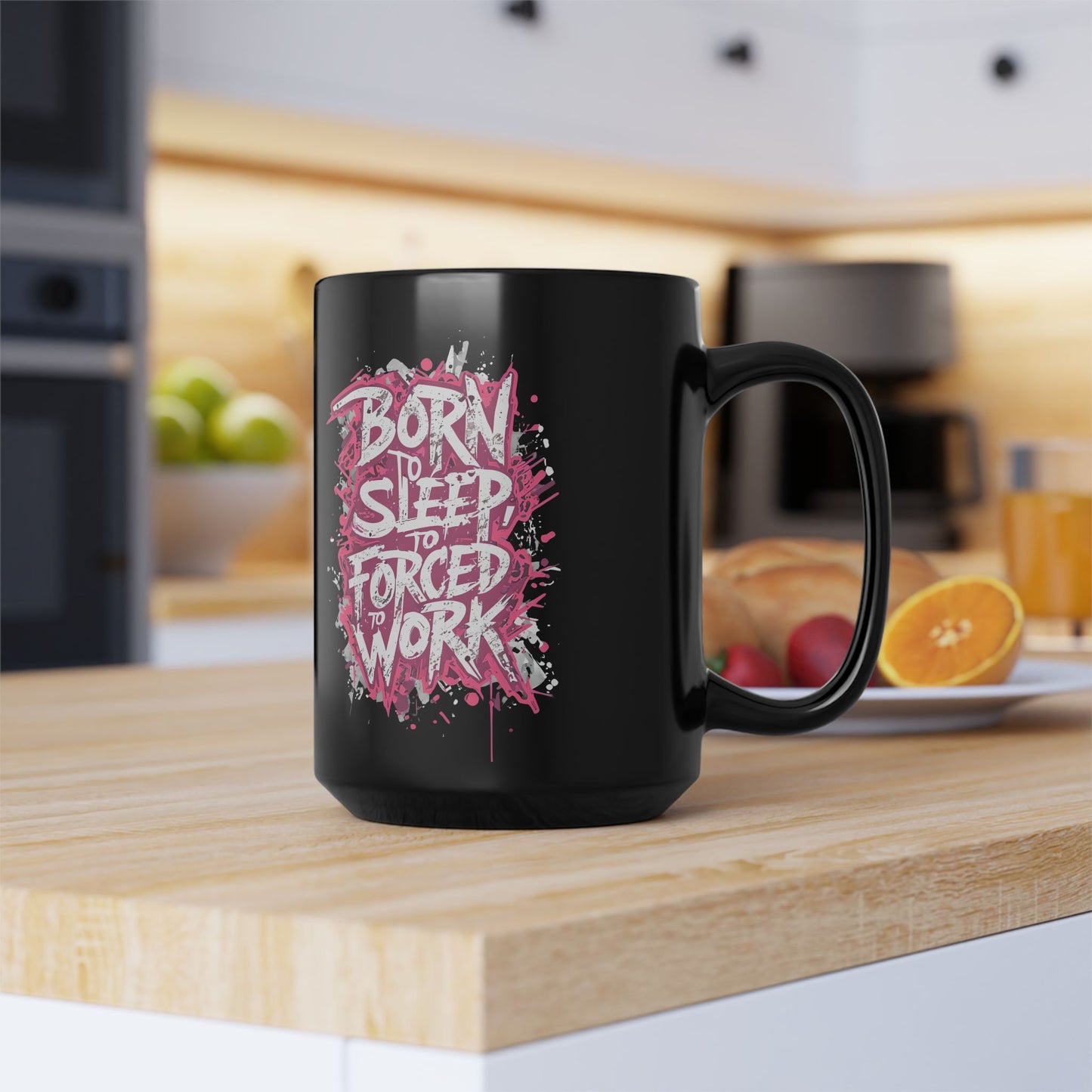 Born to Sleep, Forced to Work 15oz Black Coffee Mug — Funny Workday Humor Gift