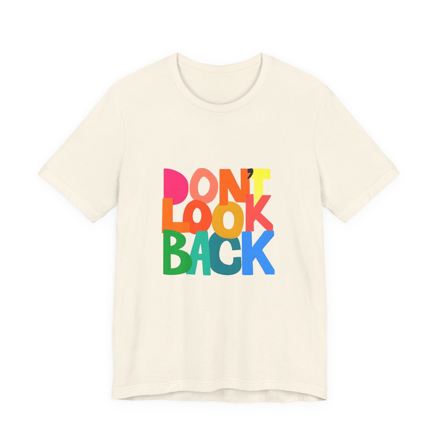 Don't Look Back T-Shirt — Colorful Retro Motivational Tee