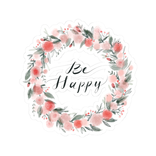 Floral 'Be Happy' Kiss-Cut Stickers | Motivational Decals for Laptops, Journals, Water Bottles, Planners, Gifts