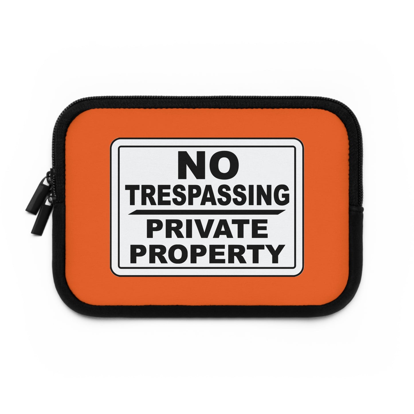 Bold Statement Laptop Sleeve - No Trespassing Design