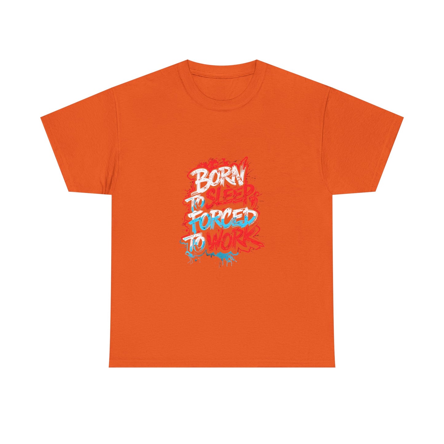 Born to Sleep, Forced to Work T‑Shirt — Funny Graphic Tee for Night Owls