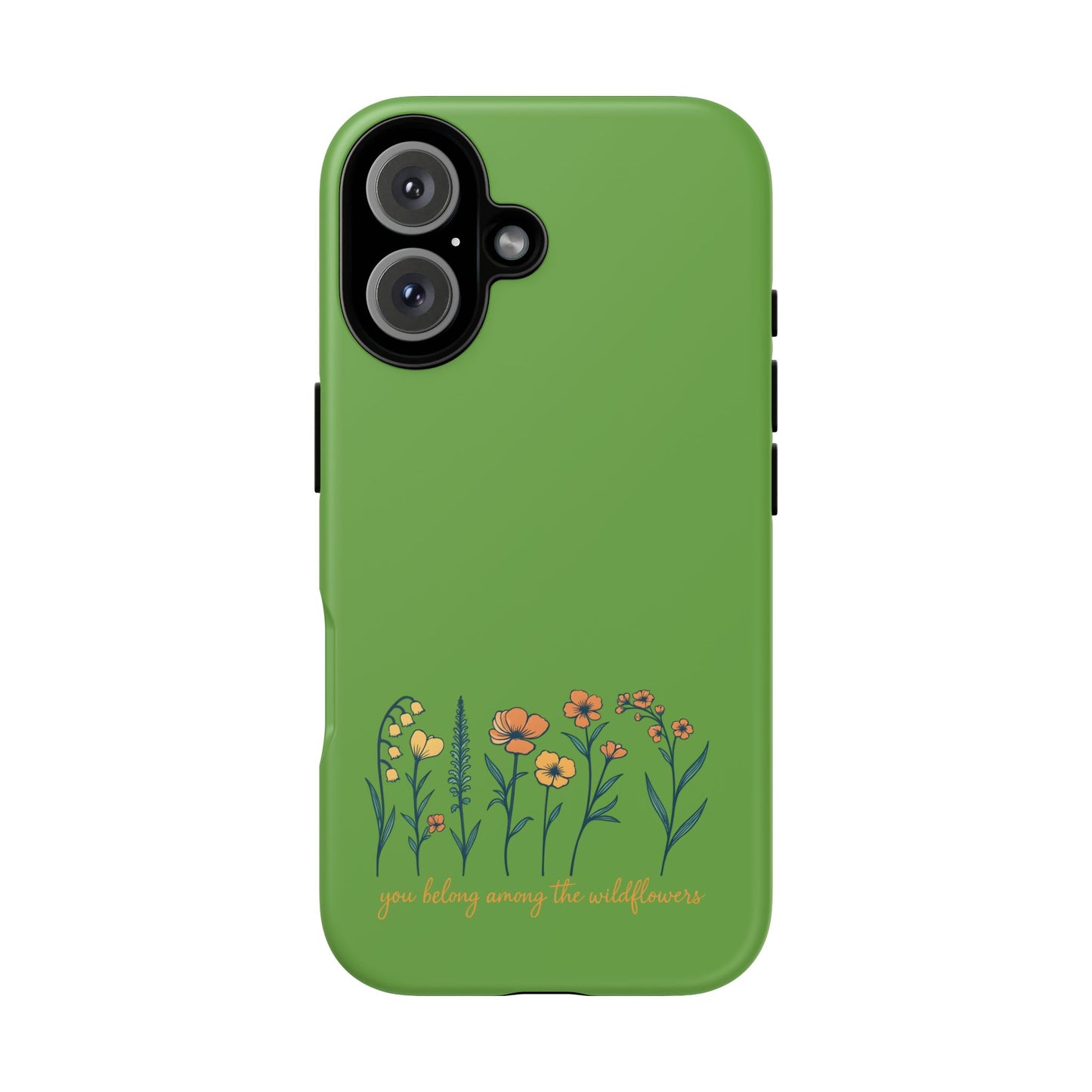 Floral Phone Case - You Belong Among the Wildflowers, Botanical Gift, Eco-Friendly Phone Accessory, Nature Lover Statement