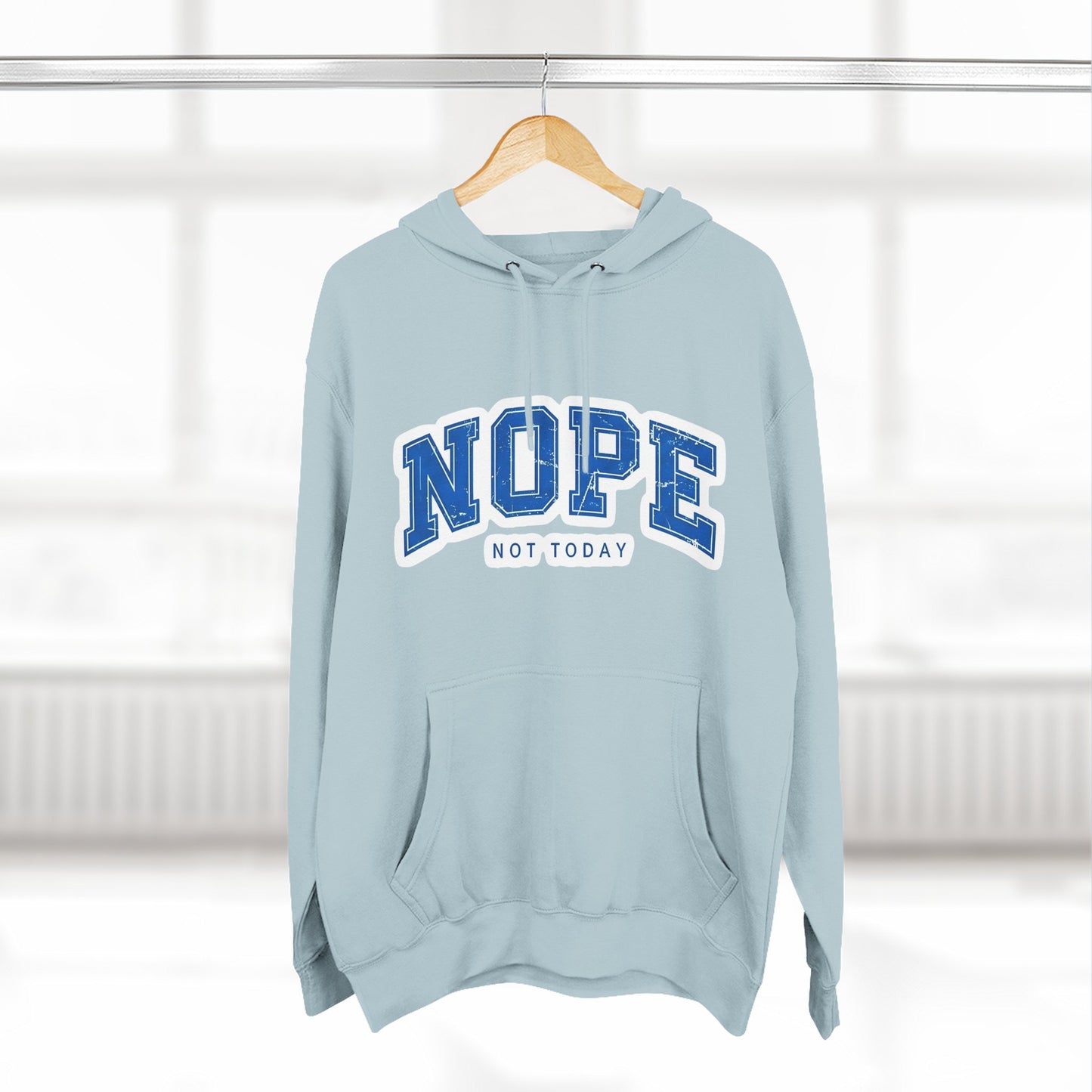 Nope — Not Today Hoodie