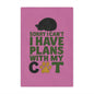 Minky Blanket - "Sorry I Can't I Have Plans With My Cat" Cute Cat Paw Throw for Cat Lovers
