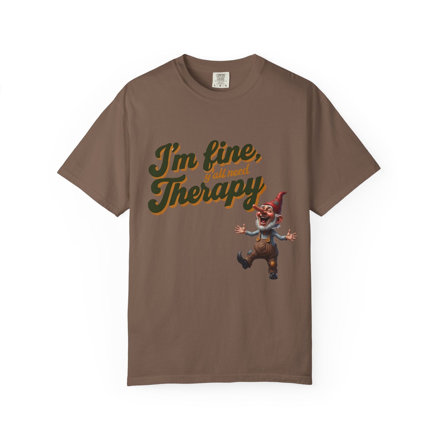 Therapy T-Shirt, Unisex Garment-Dyed Tee, Funny Quote Shirt, Casual Wear, Perfect Gift for Friends or Self-Care