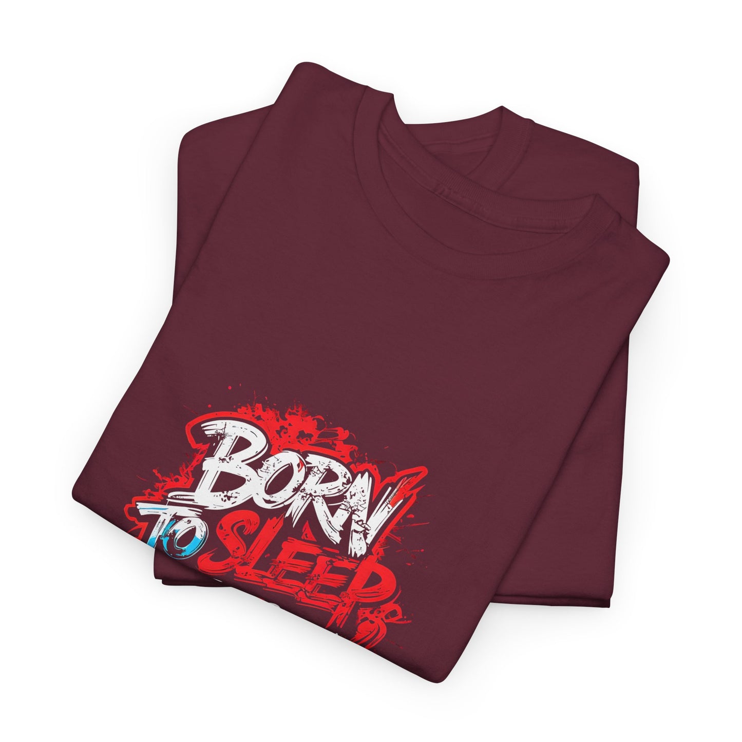 Born to Sleep, Forced to Work T‑Shirt — Funny Graphic Tee for Night Owls