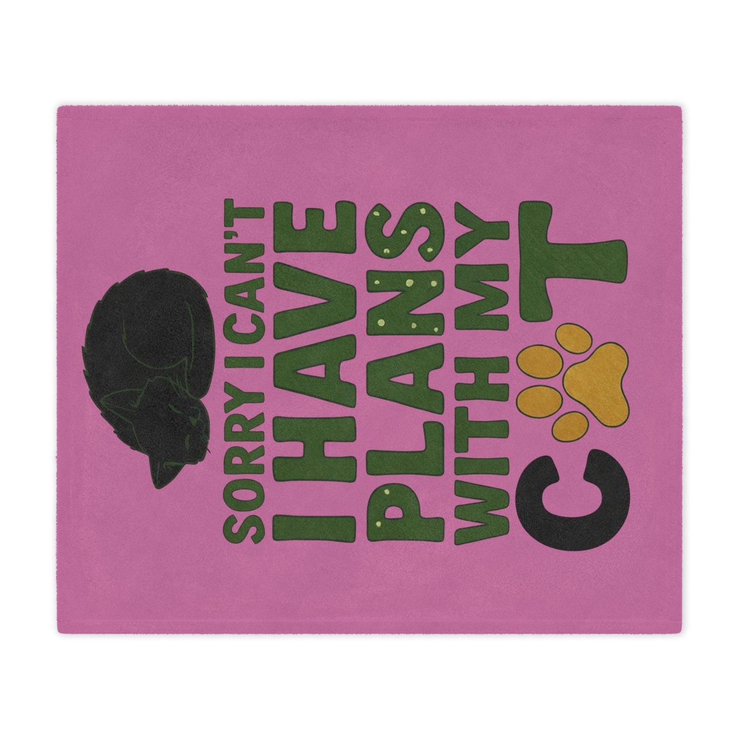 Minky Blanket - "Sorry I Can't I Have Plans With My Cat" Cute Cat Paw Throw for Cat Lovers