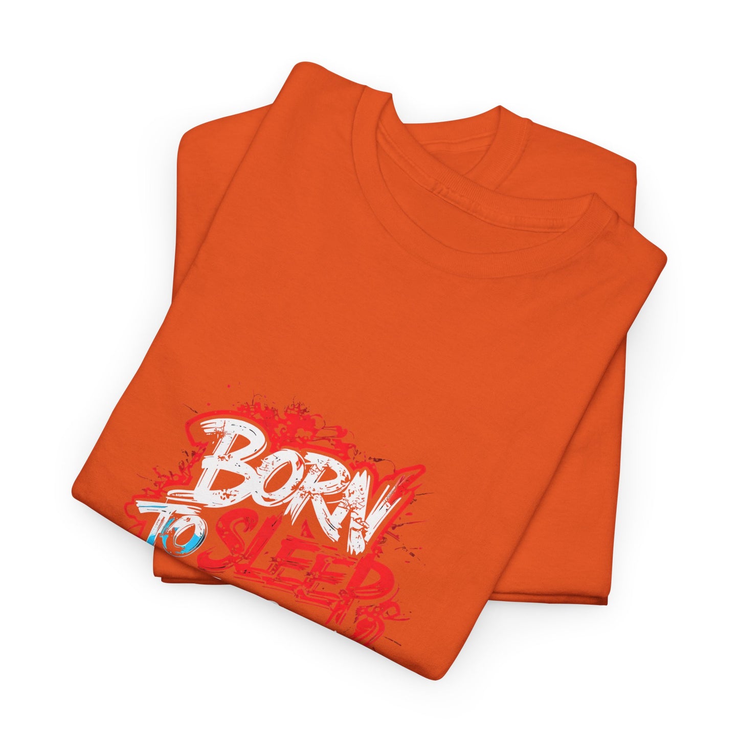 Born to Sleep, Forced to Work T‑Shirt — Funny Graphic Tee for Night Owls