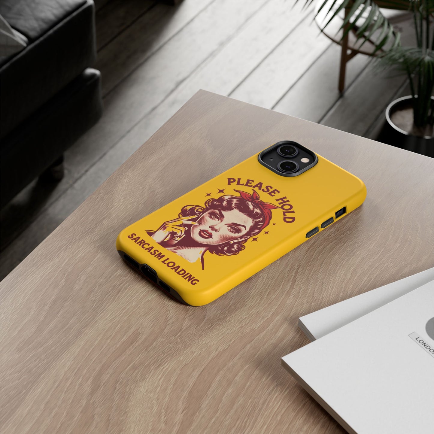 Phone Case - "Please Hold, Sarcasm Loading" Retro Pin-Up Tough Case