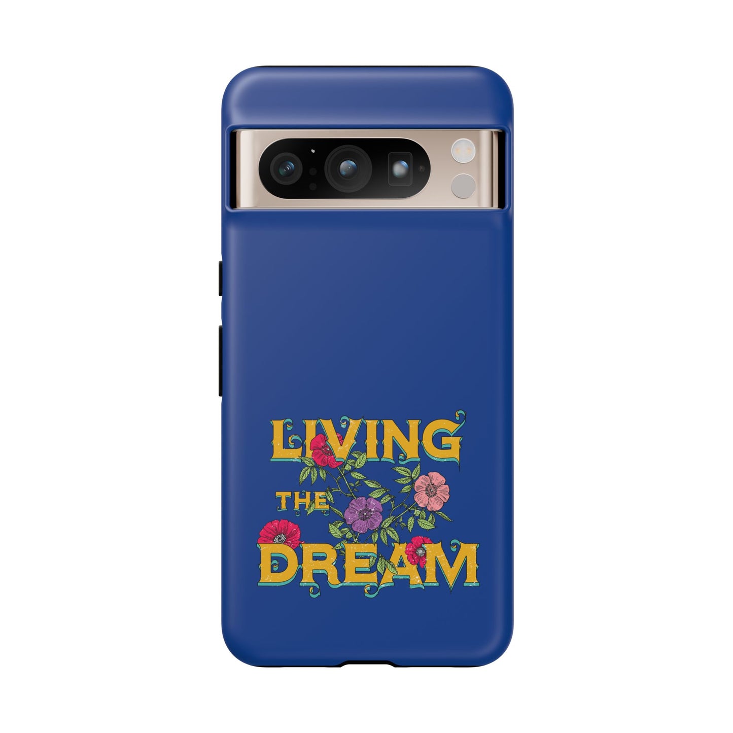 Living the Dream Phone Case, Floral Phone Cover, Tough Phone Case, Inspirational Gift, Boho Style Accessory, Dreamer Case