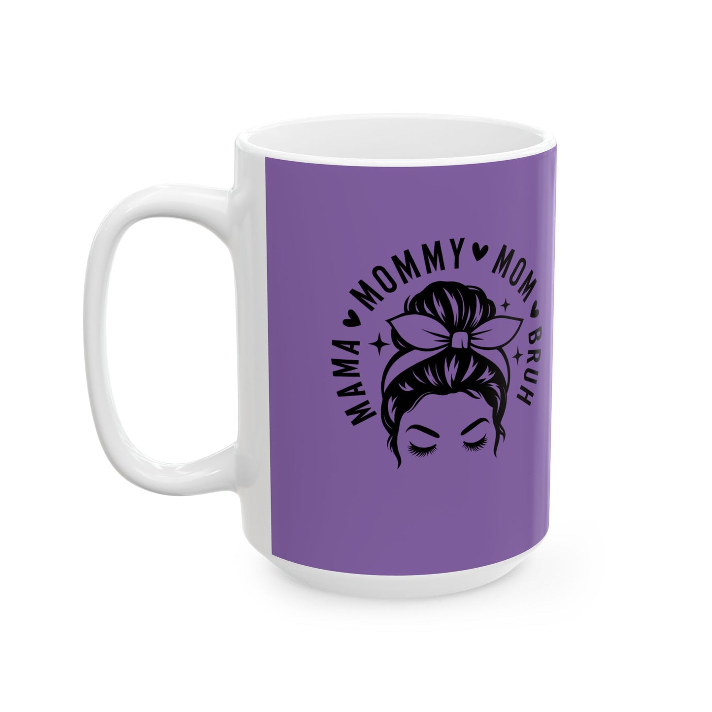 Mama Bruh Ceramic Mug — Funny Mom Coffee Cup (11oz & 15oz)
