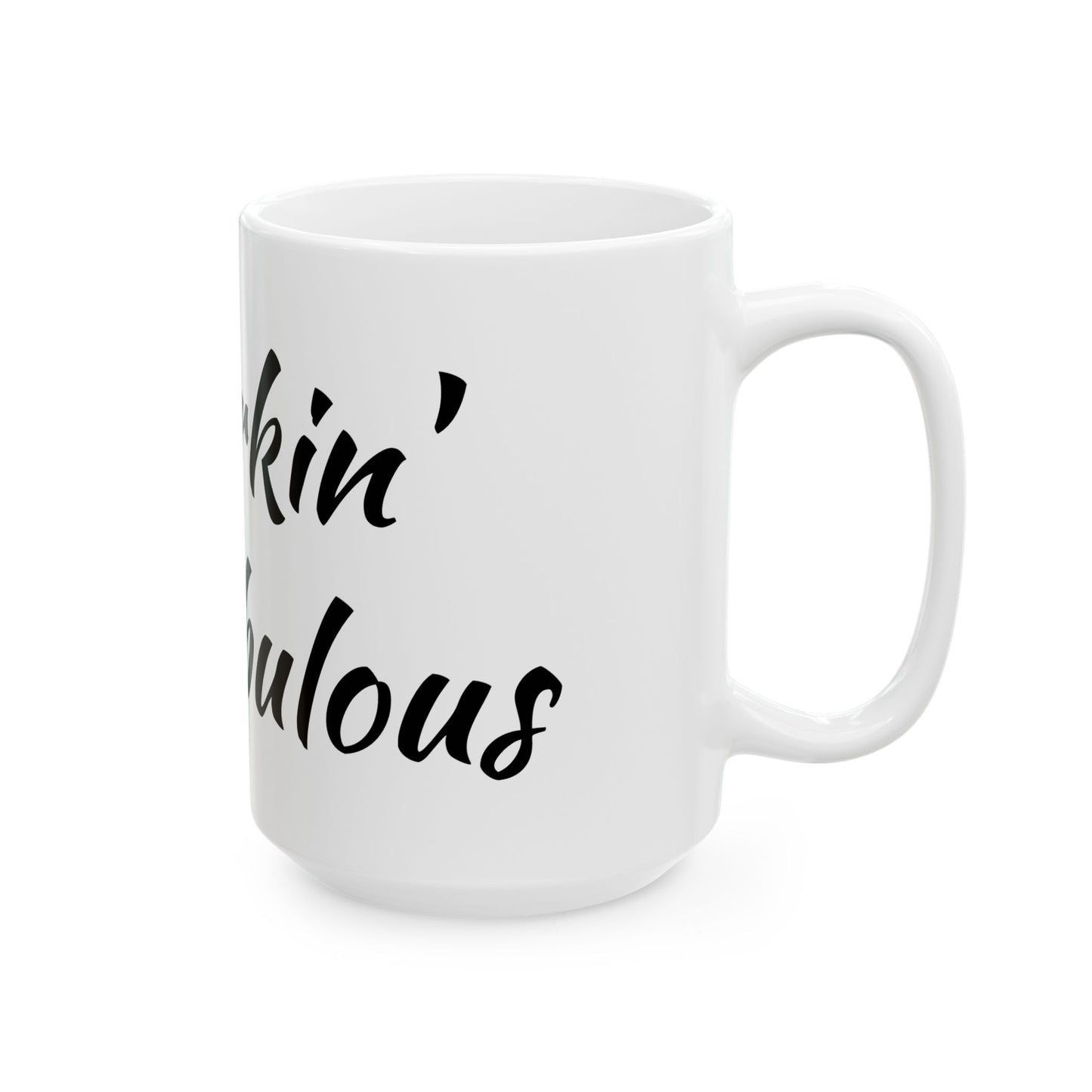 Furking Fabulous Ceramic Mug — Funny Cat Lover Coffee Cup (11oz/15oz)
