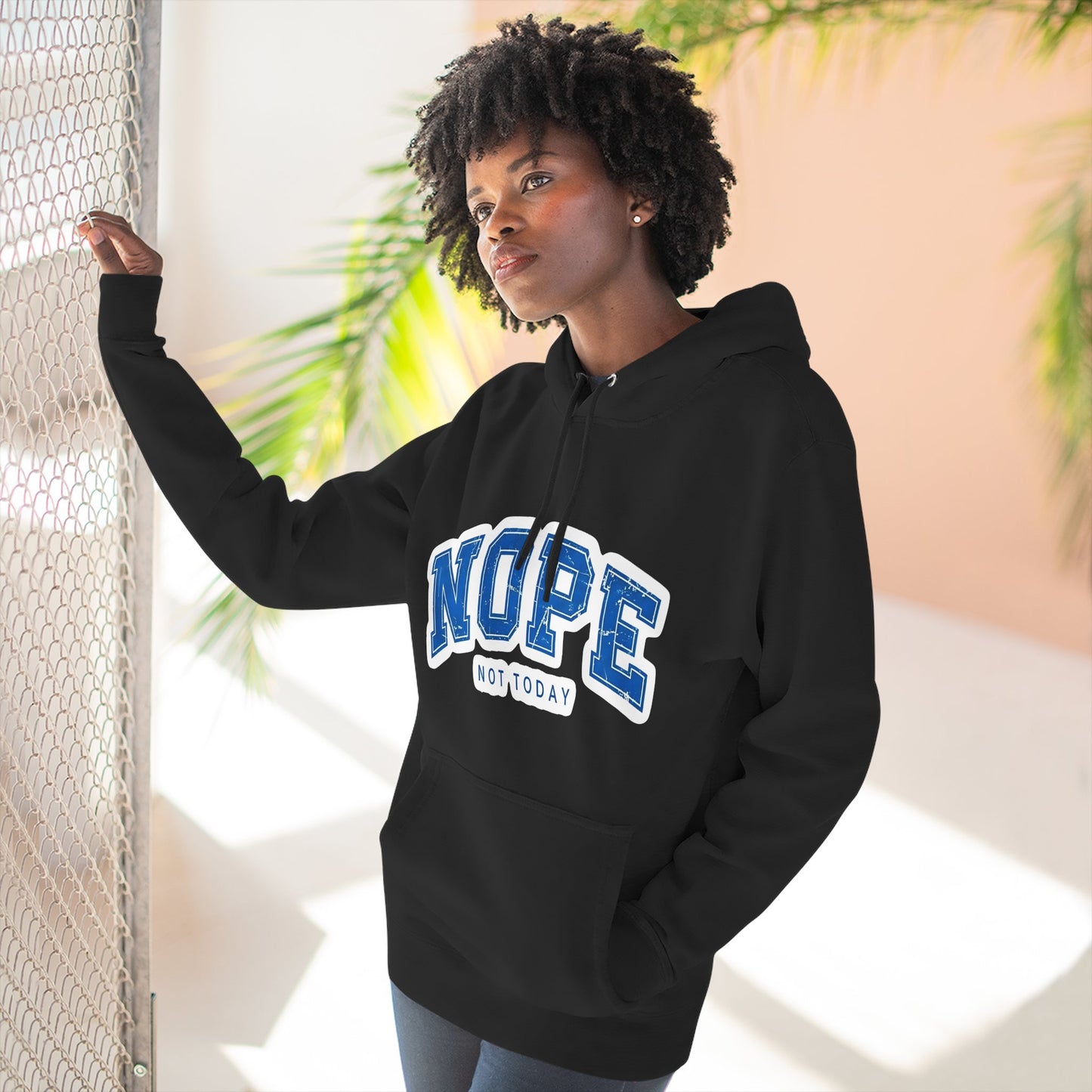 Nope — Not Today Hoodie