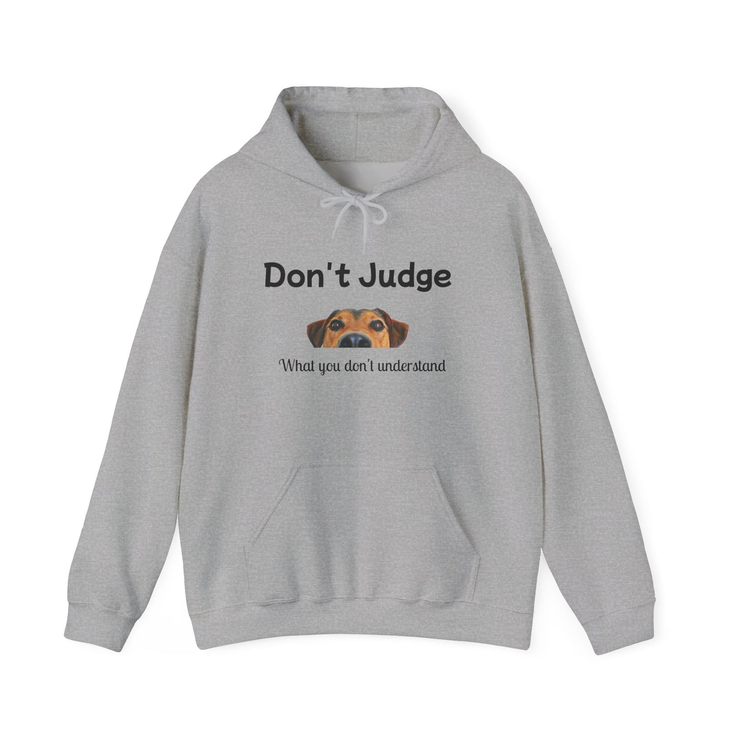 Don't Judge Hoodie - Funny Dog Sweatshirt for Dog Lovers, Perfect Gift for Pet Owners, Cozy Casual Wear, Great for All Occasions