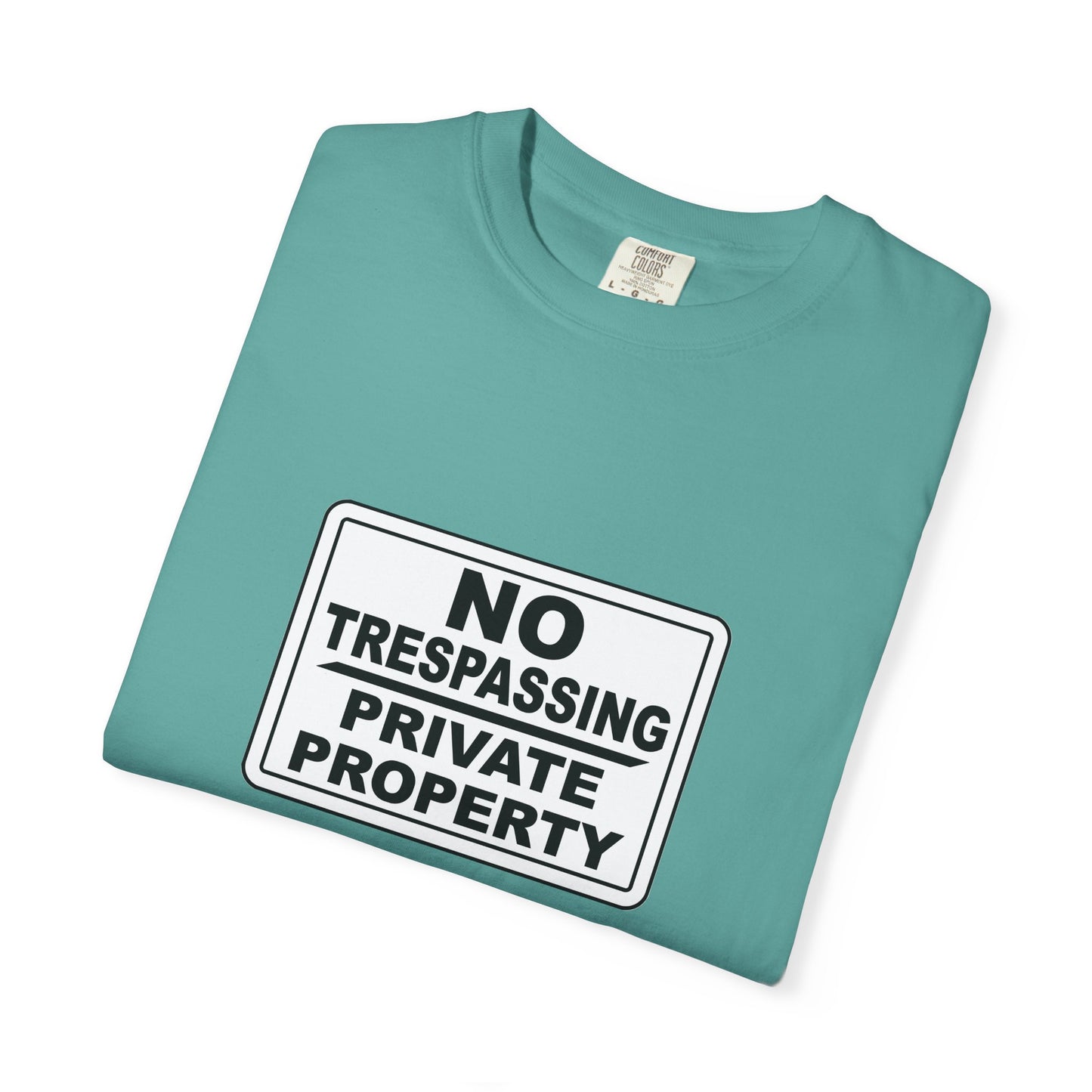 Unisex Garment-Dyed T-Shirt with Bold 'No Trespassing' Design